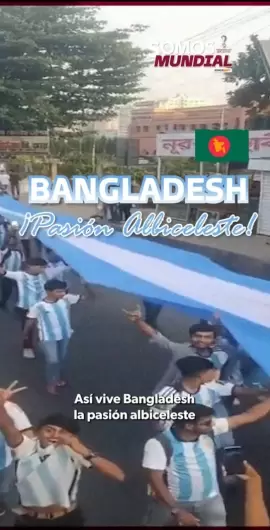 La segunda hinchada más grande de Argentina está en Bangladesh