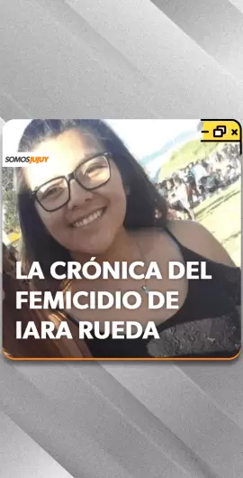 La crónica del femicidio de Iara Rueda